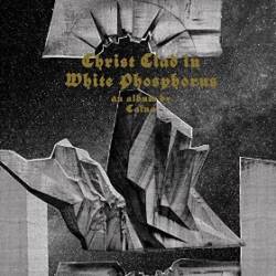 Caïna : Christ Clad in White Phosphorus